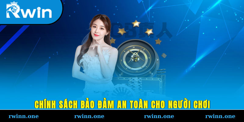 Chính sách bảo đảm an toàn cho người chơi