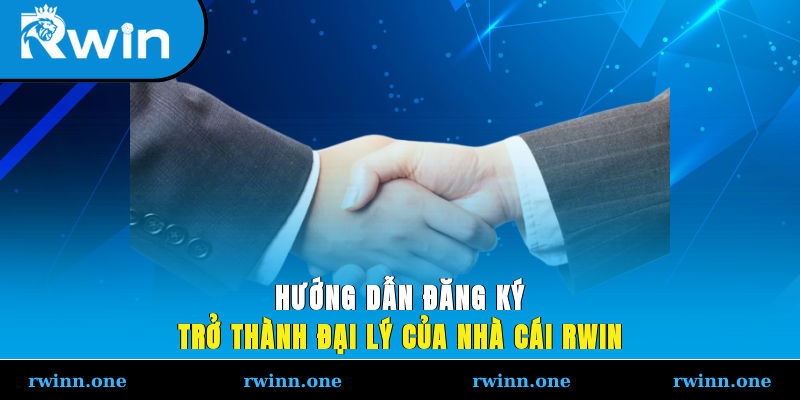 Hướng dẫn đăng ký trở thành đại lý của nhà cái
